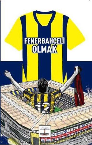 KolektifSpor KitaplarıFenerbahçeli Olmak