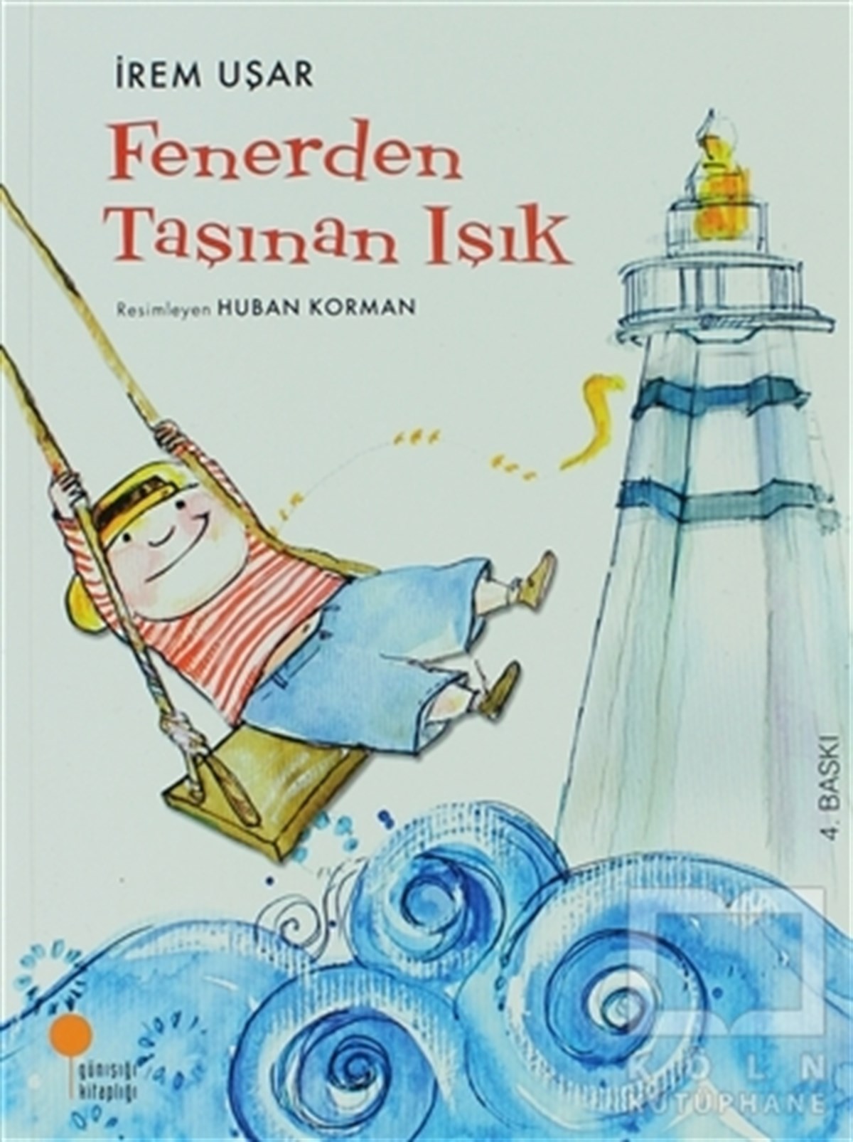İrem UşarRoman-ÖyküFenerden Taşınan Işık