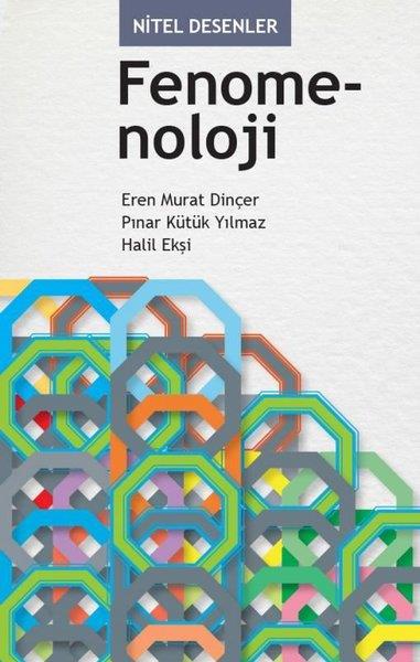 Eren Murat DinçerFelsefe BilimiFenomenoloji - Nitel Desenler