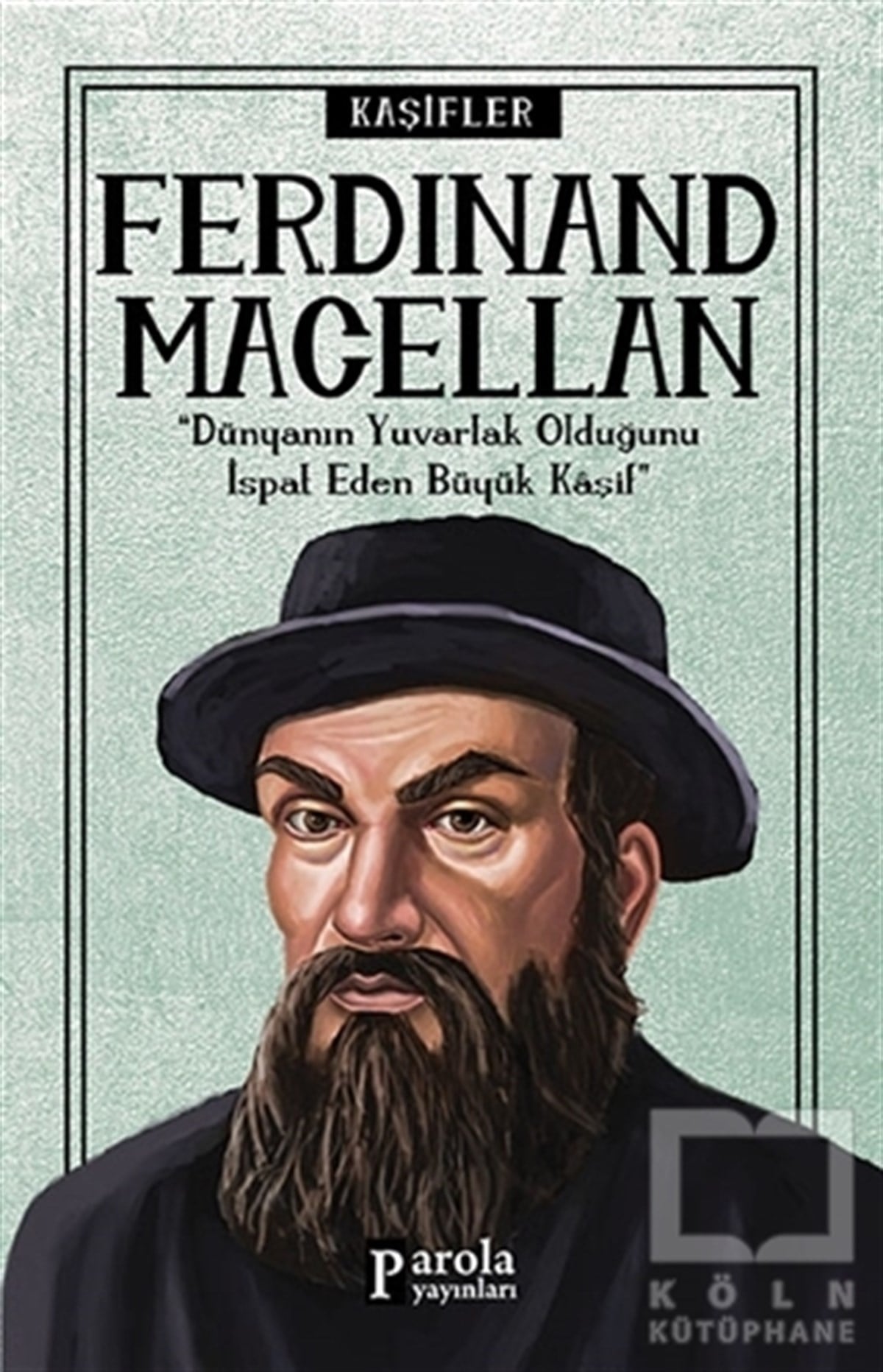 Turan TektaşÖnemli Olaylar ve Biyografi - OtobiyografiFerdinand Macellan - Kaşifler