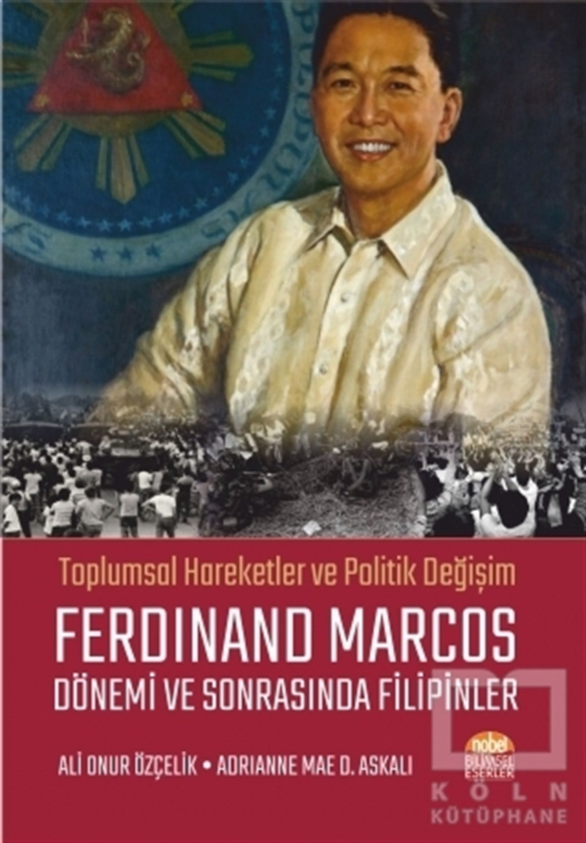 Ali Onur ÖzçelikSiyaset SosyolojisiFerdinand Marcos Dönemi ve Sonrasında Filipinler