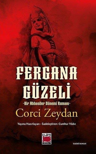 Corci ZeydanDünya RomanFergana Güzeli - Bir Abbasiler Dönemi Romanı