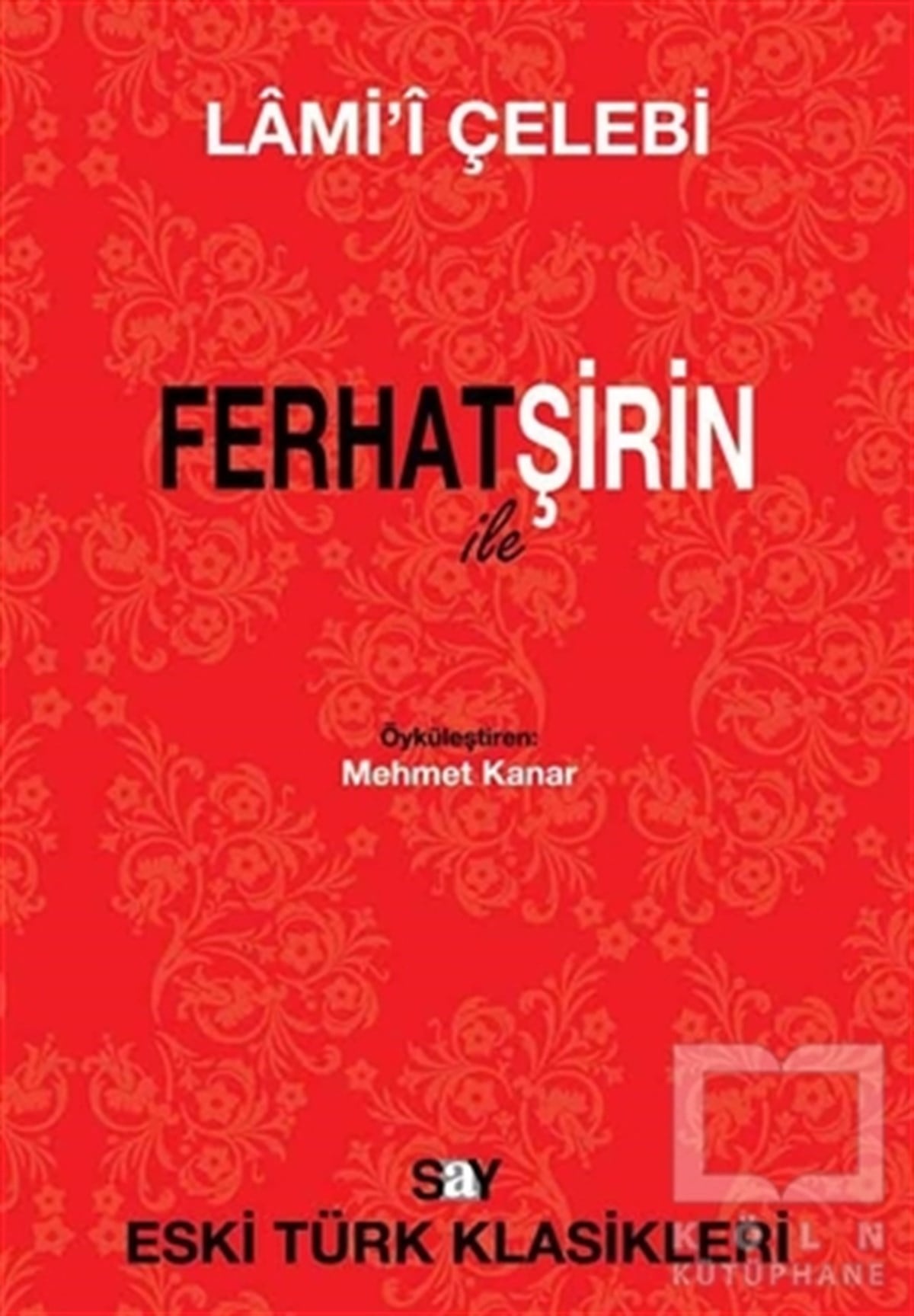 Lami'i ÇelebiDivan Edebiyatı - Halk EdebiyatıFerhat ile Şirin