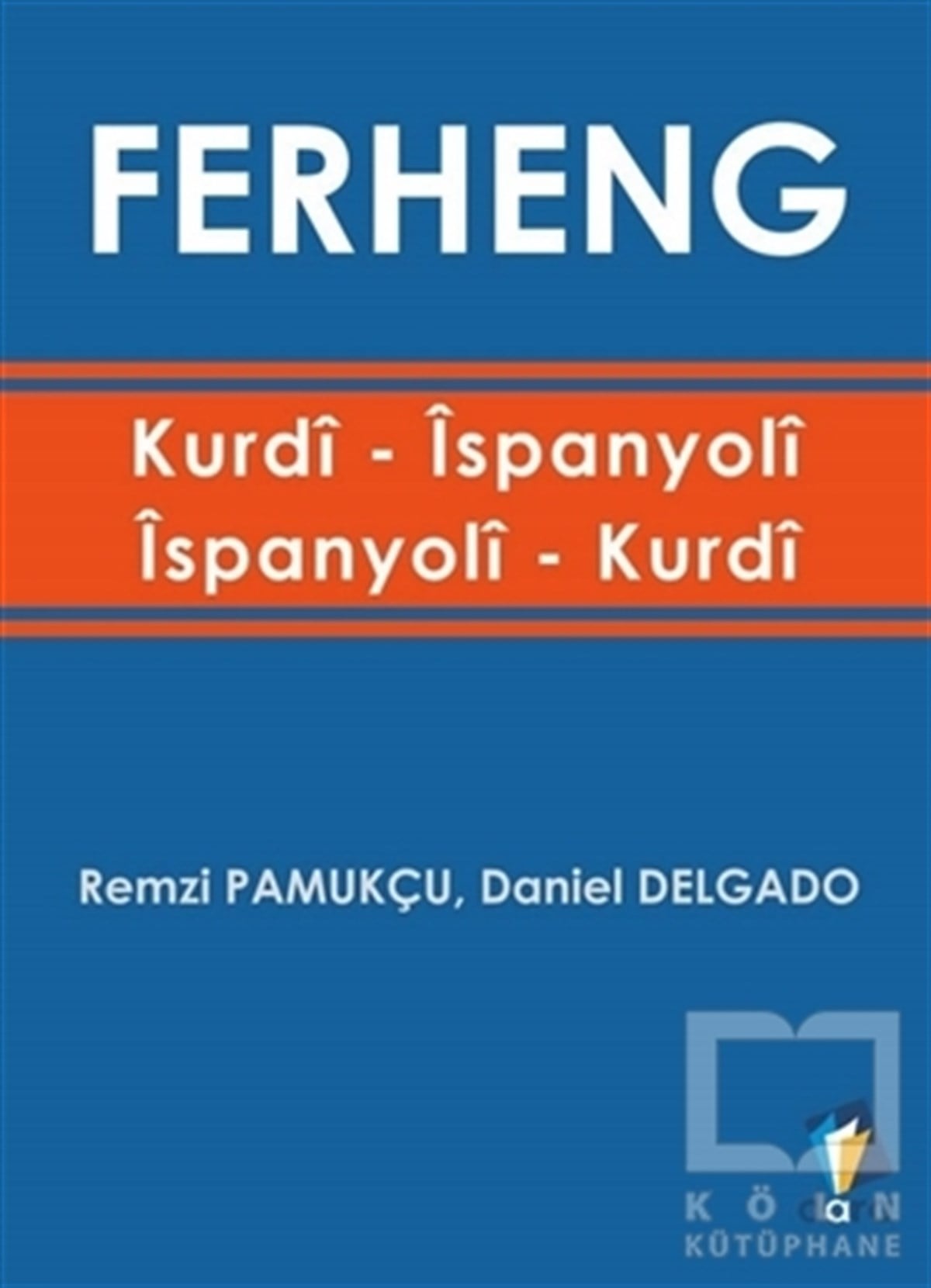 Remzi PamukçuSözlükler ve Konuşma KılavuzlarıFerheng / Kurdi İspanyoli - İspanyoli Kurdi