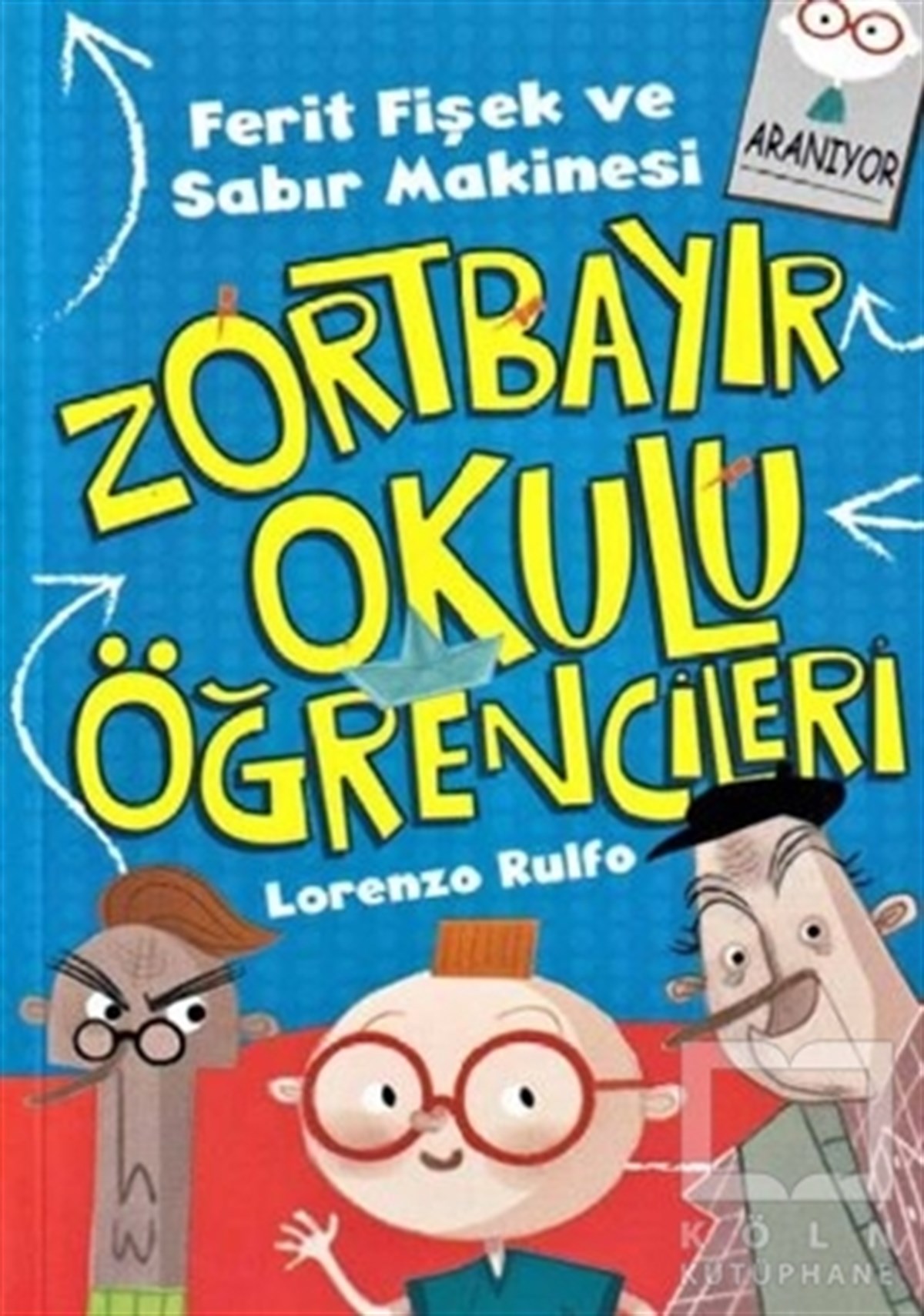 Lorenzo RulfoÇocuk Hikaye KitaplarıFerit Fişek ve Sabır Makinesi - Zortbayır Okulu Öğrencileri