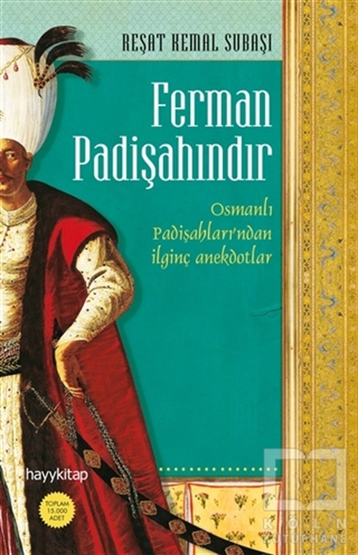 Reşat Kemal SubaşıOsmanlı TarihiFerman Padişahındır