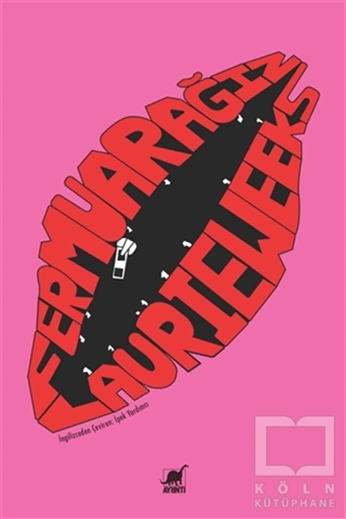 Laurie WeeksRomanFermuar Ağız