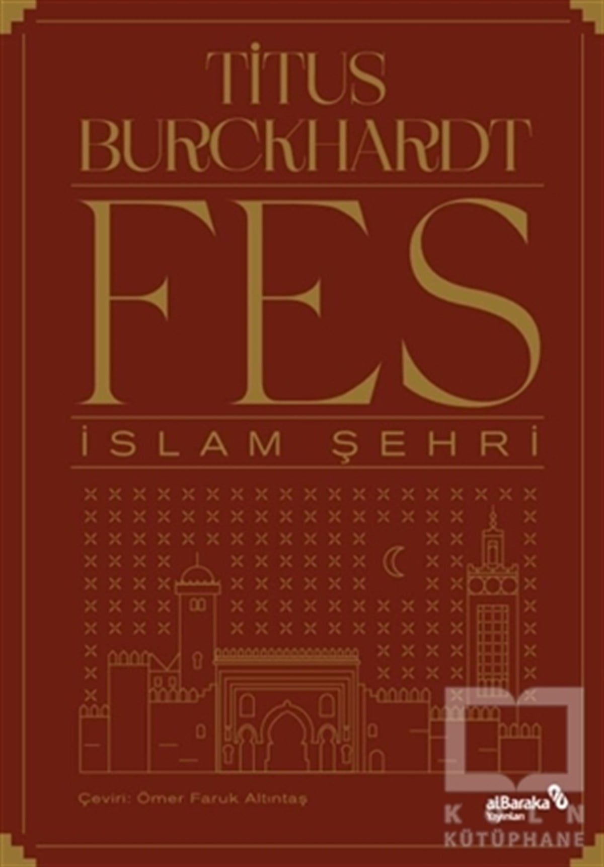 Titus BurckhardtDiğerFes İslam Şehri
