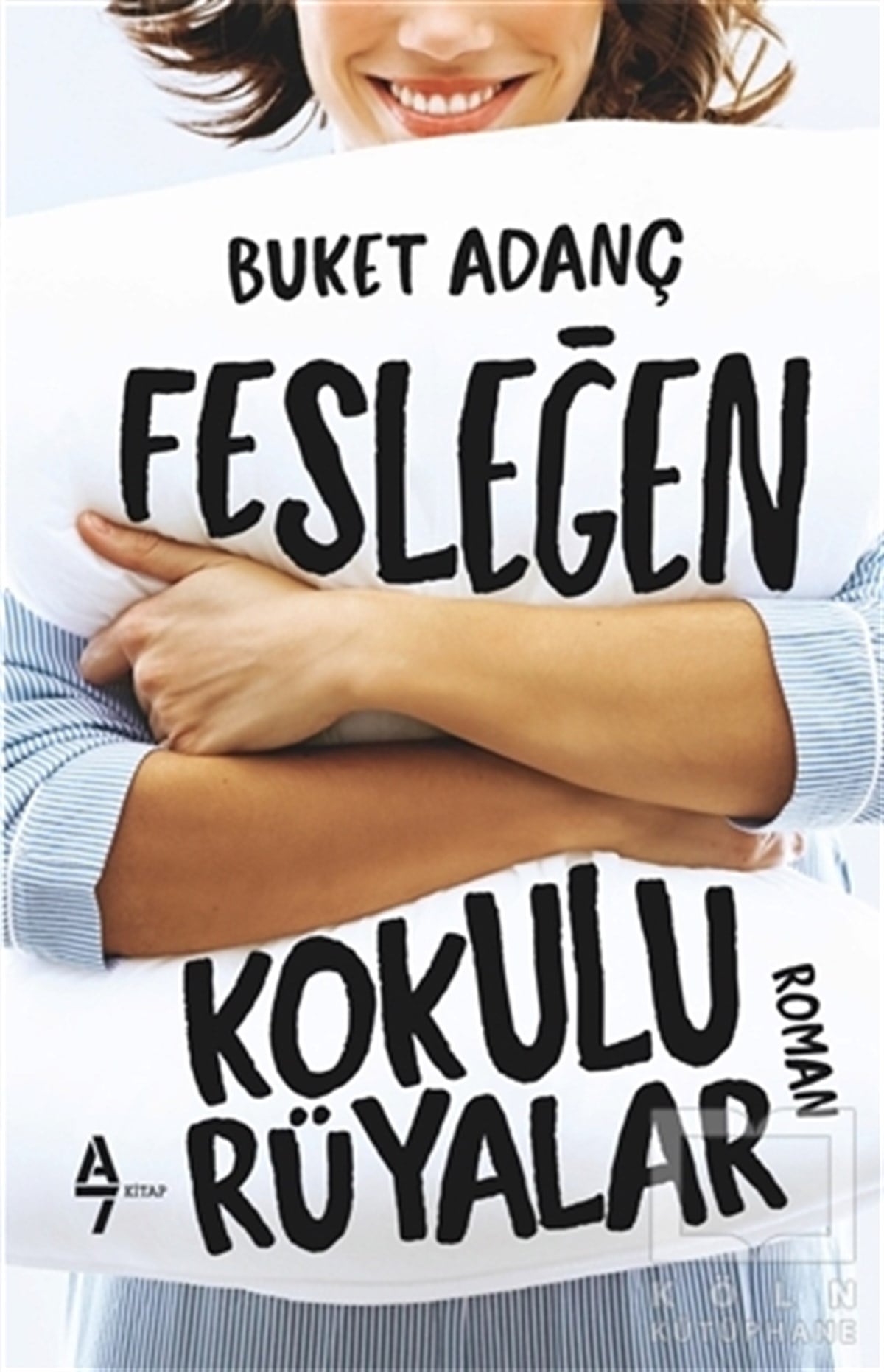 Buket AdançTürkçe RomanlarFesleğen Kokulu Rüyalar