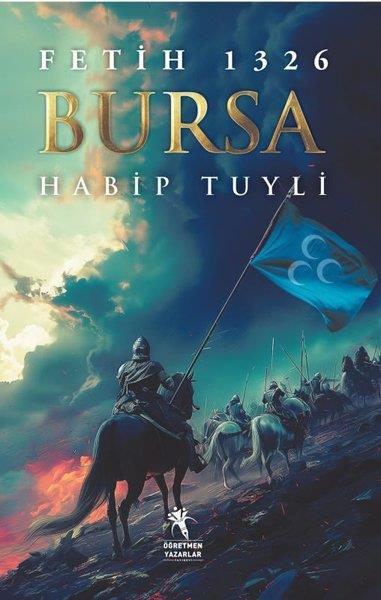 Habip TuyliÇocuk Gençlik RomanlarıFetih 1326 Bursa
