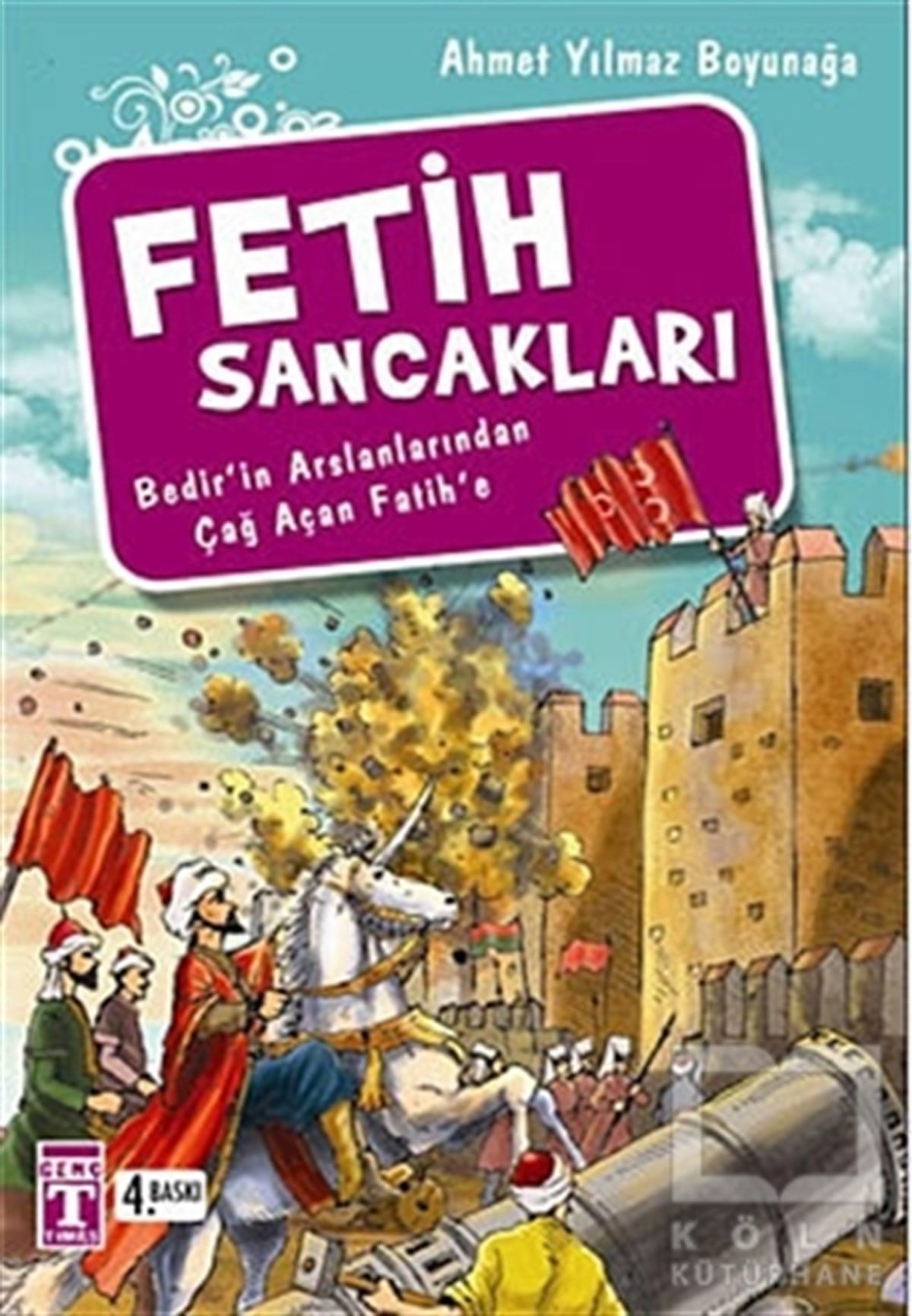 Ahmet Yılmaz BoyunağaTarihsel RomanlarFetih Sancakları