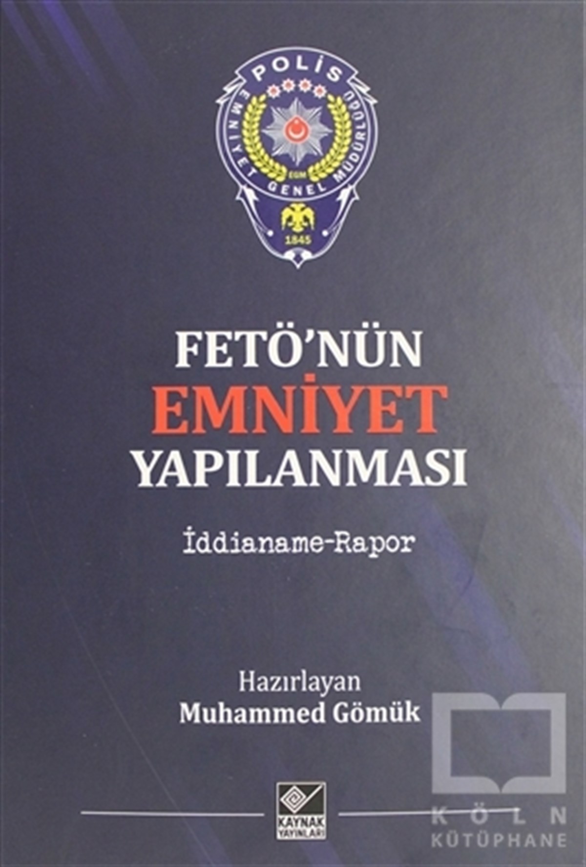 Muhammed GömükAraştırma-İncelemeFetö'nün Emniyet Yapılanması