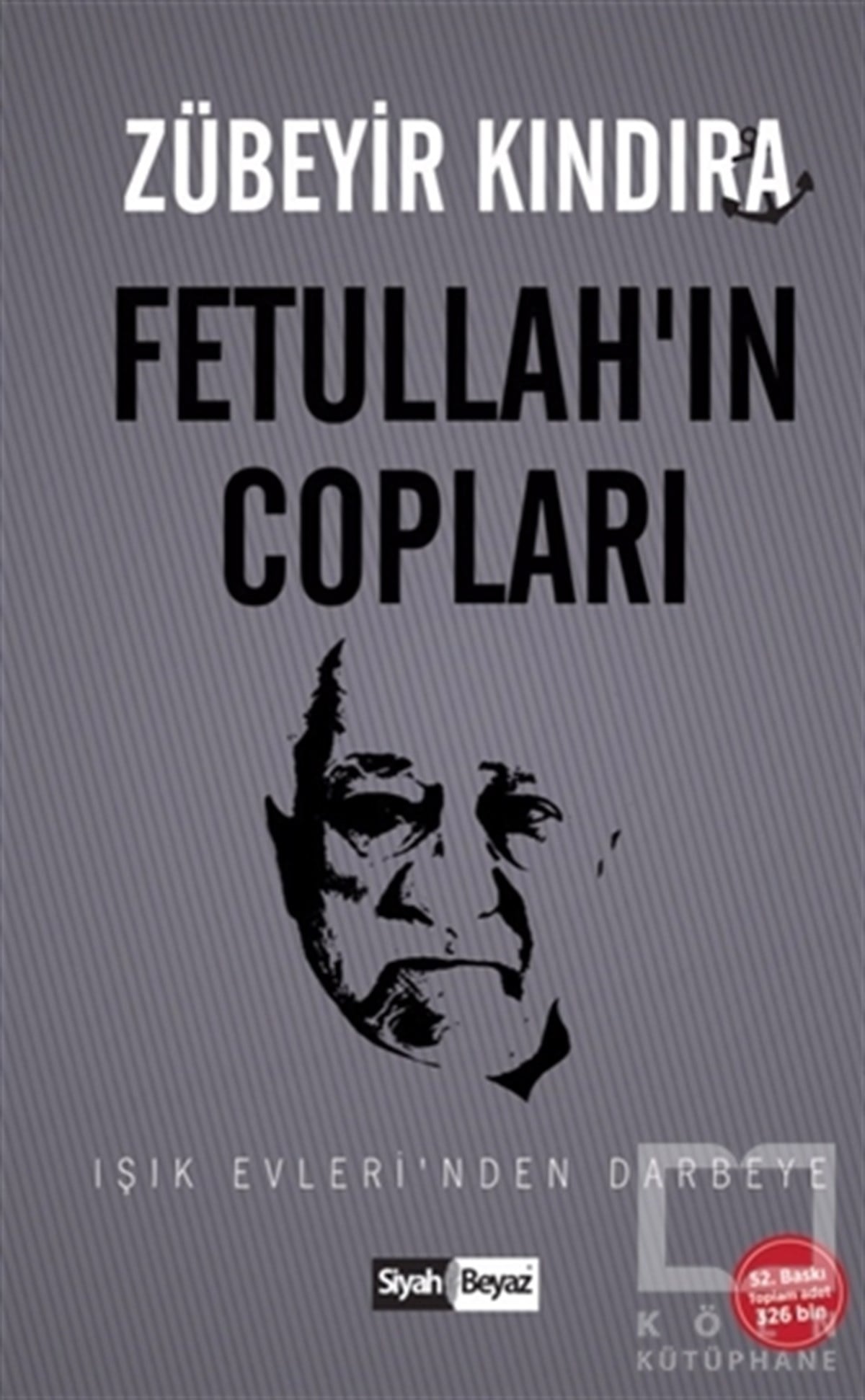 Zübeyir KındıraAraştırma-İncelemeFetullah’ın Copları