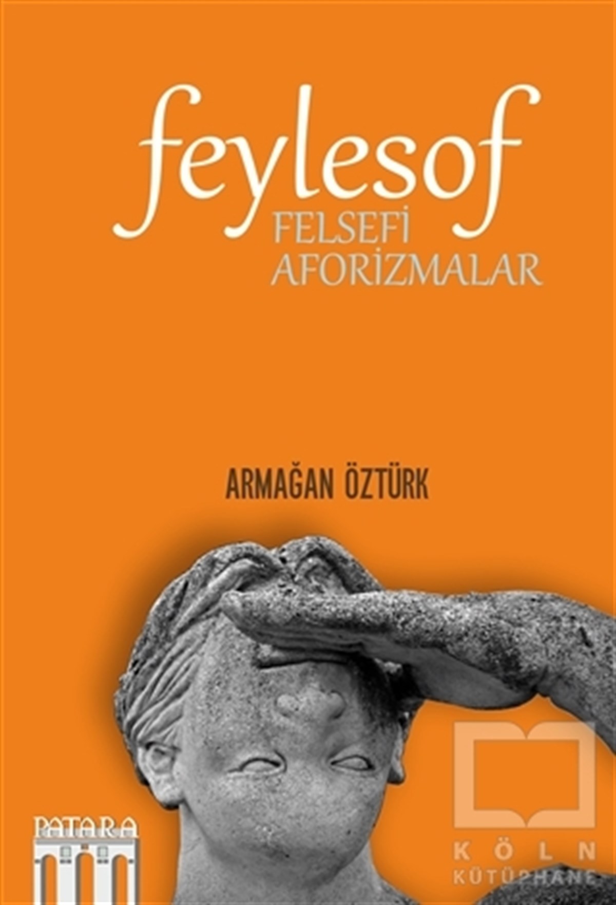 Armağan ÖztürkAforizmaFeylesof