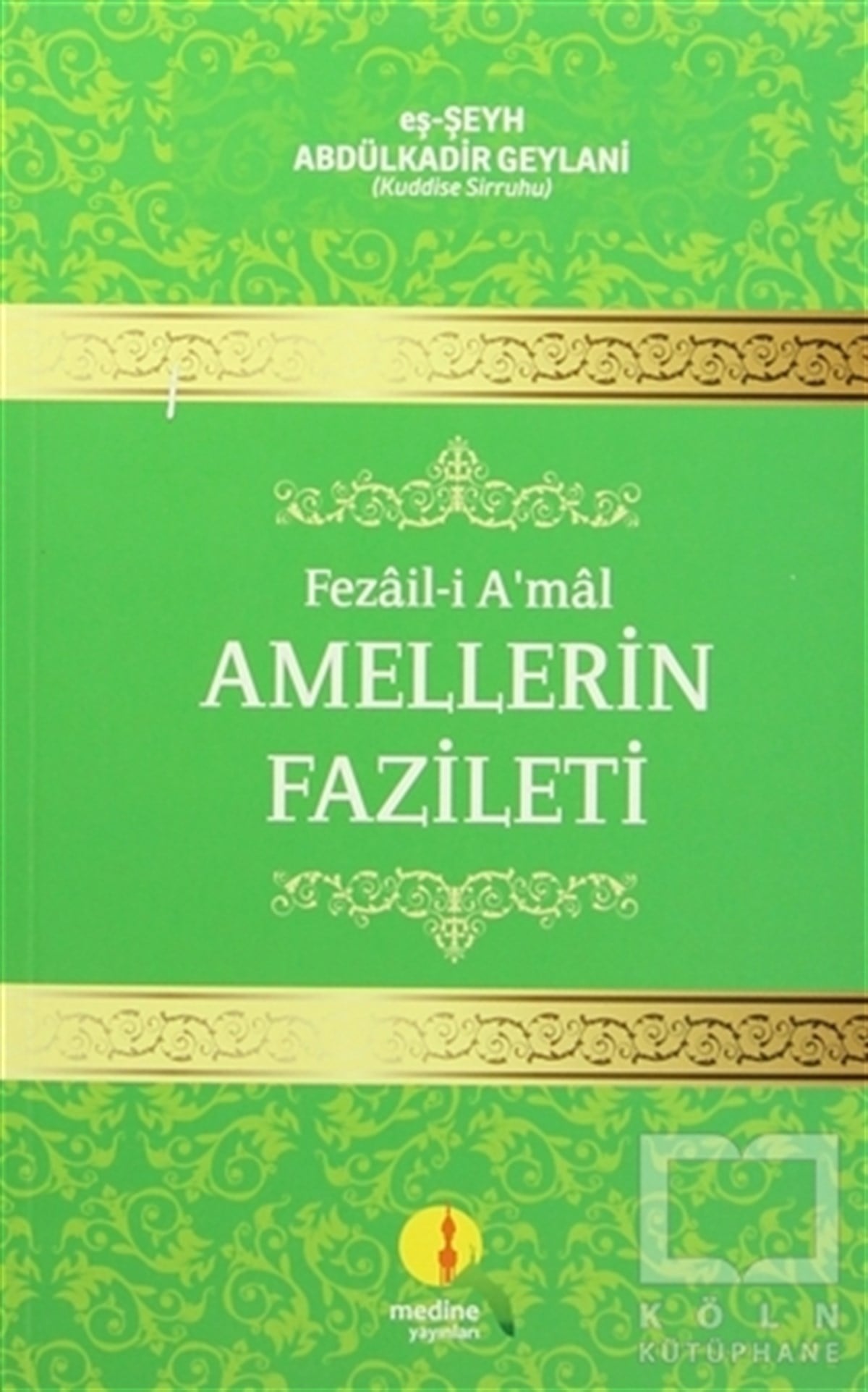 Abdülkadir GeylaniDiğerFezail-i A'mal - Amellerin Fazileti