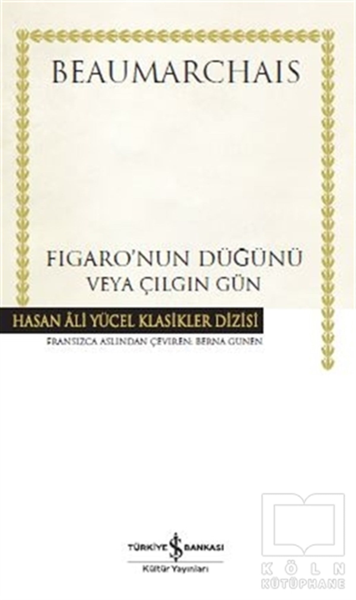 Pierre BeaumarchaisOyunFigaro'nun Düğünü veya Çılgın Gün (Ciltli)