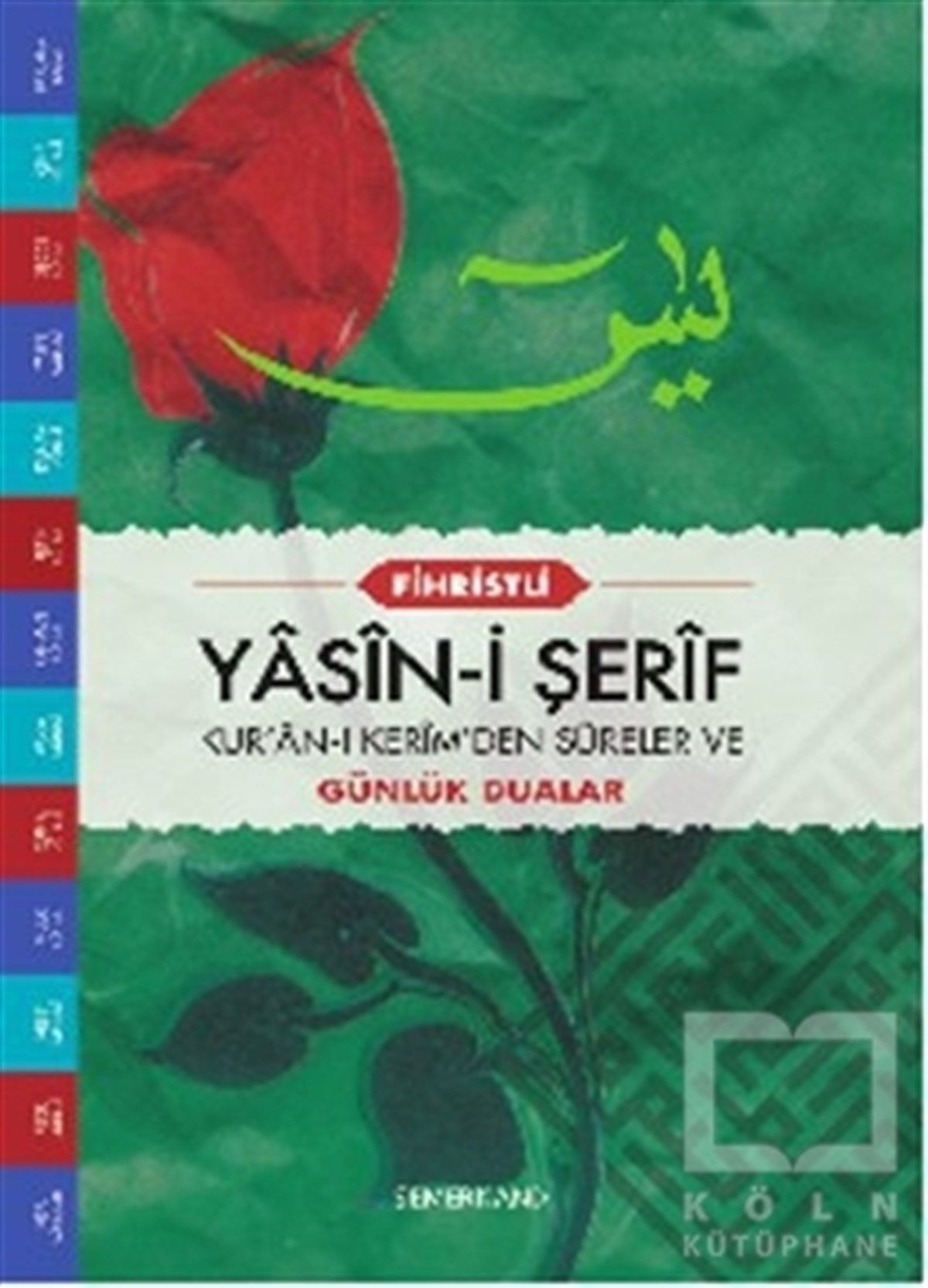 Ahmet Kasım FidanKuran ve Kuran ÜzerineFihristli Yasin-i Şerif