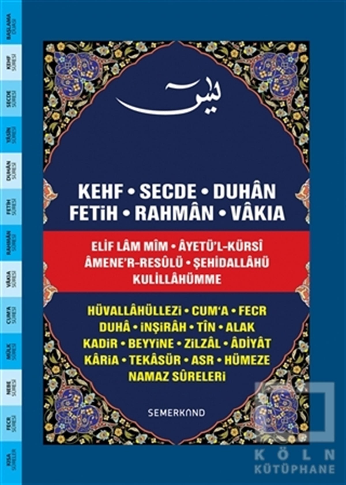 KolektifKuran ve Kuran ÜzerineFihristli Yasini Şerif (Orta Boy)