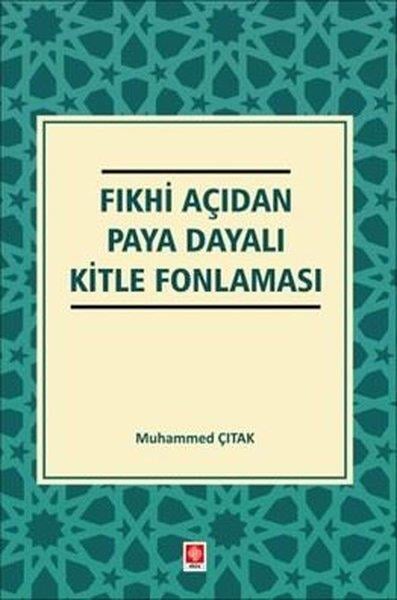 Muhammed ÇıtakEğitimFıkhi Açıdan Paya Dayalı Kitle Fonlaması