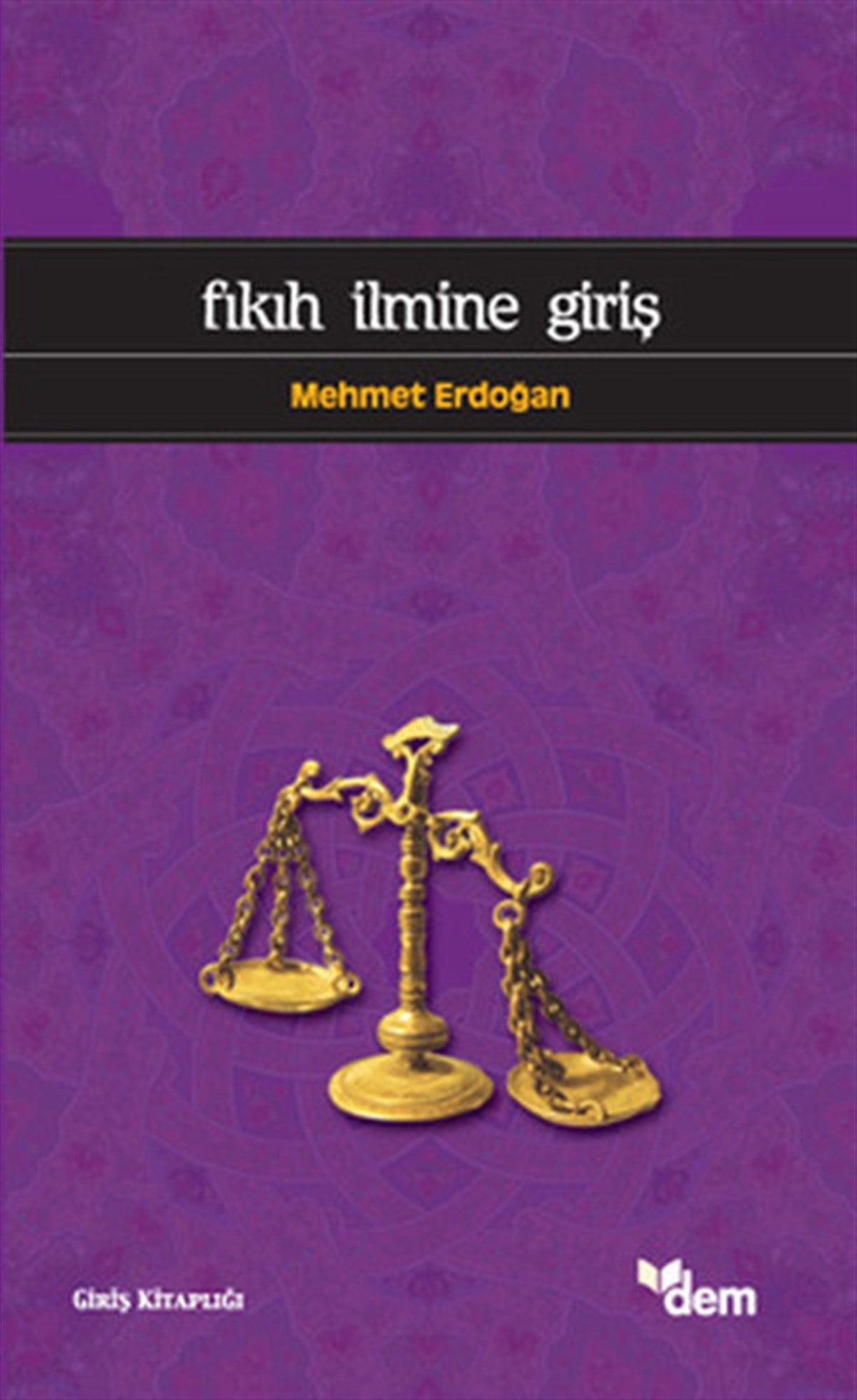 Mehmet Erdoğanİslami KitaplarFıkıh İlmine Giriş
