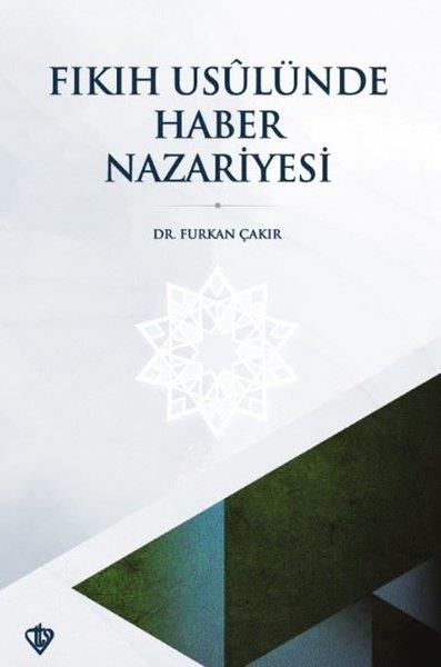 Furkan Çakırİslami KitaplarFıkıh Usulünde Haber Nazariyesi