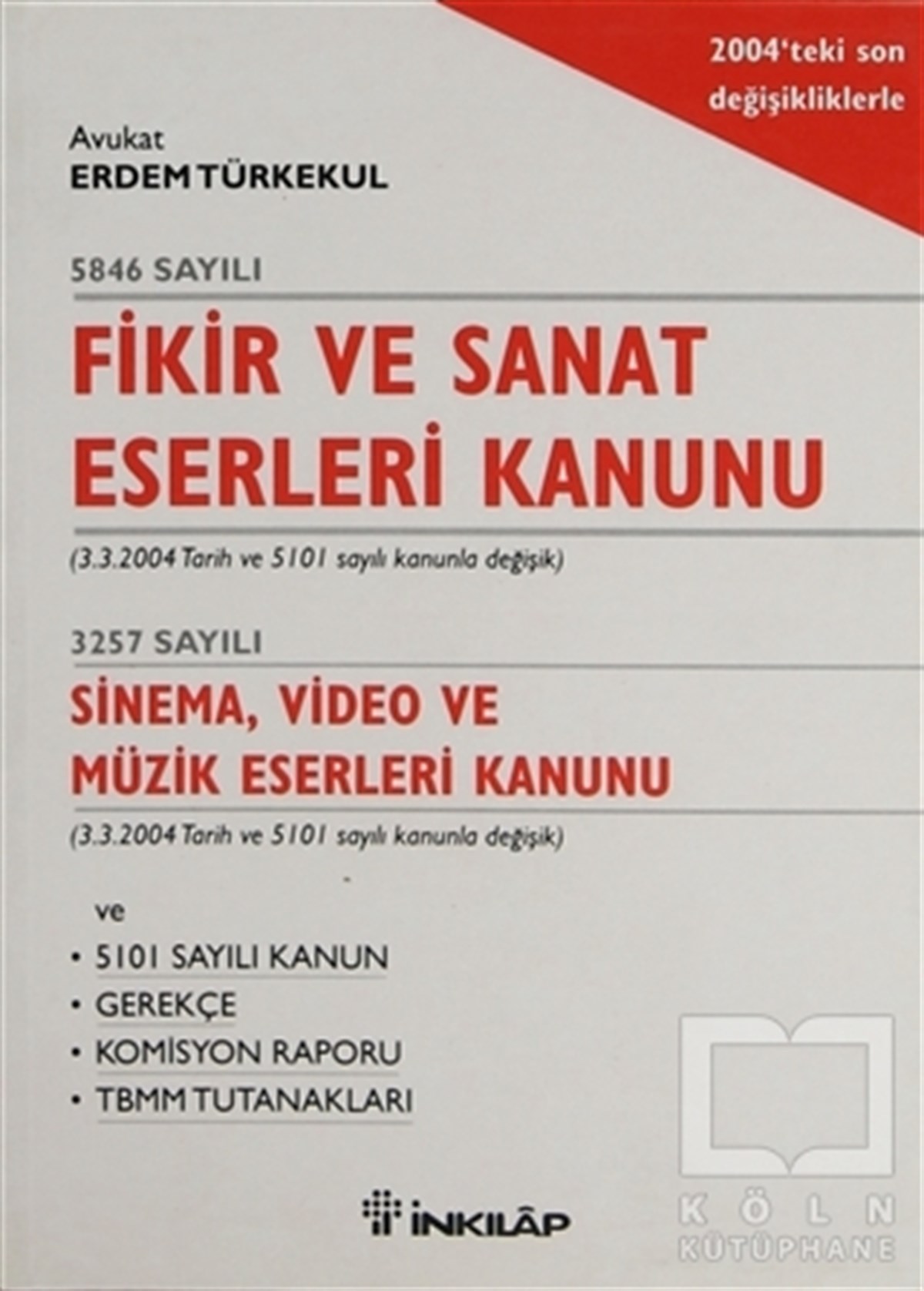 Erdem TürkekulKanun ve Uygulama KitaplarıFikir ve Sanat Eserleri Kanunu