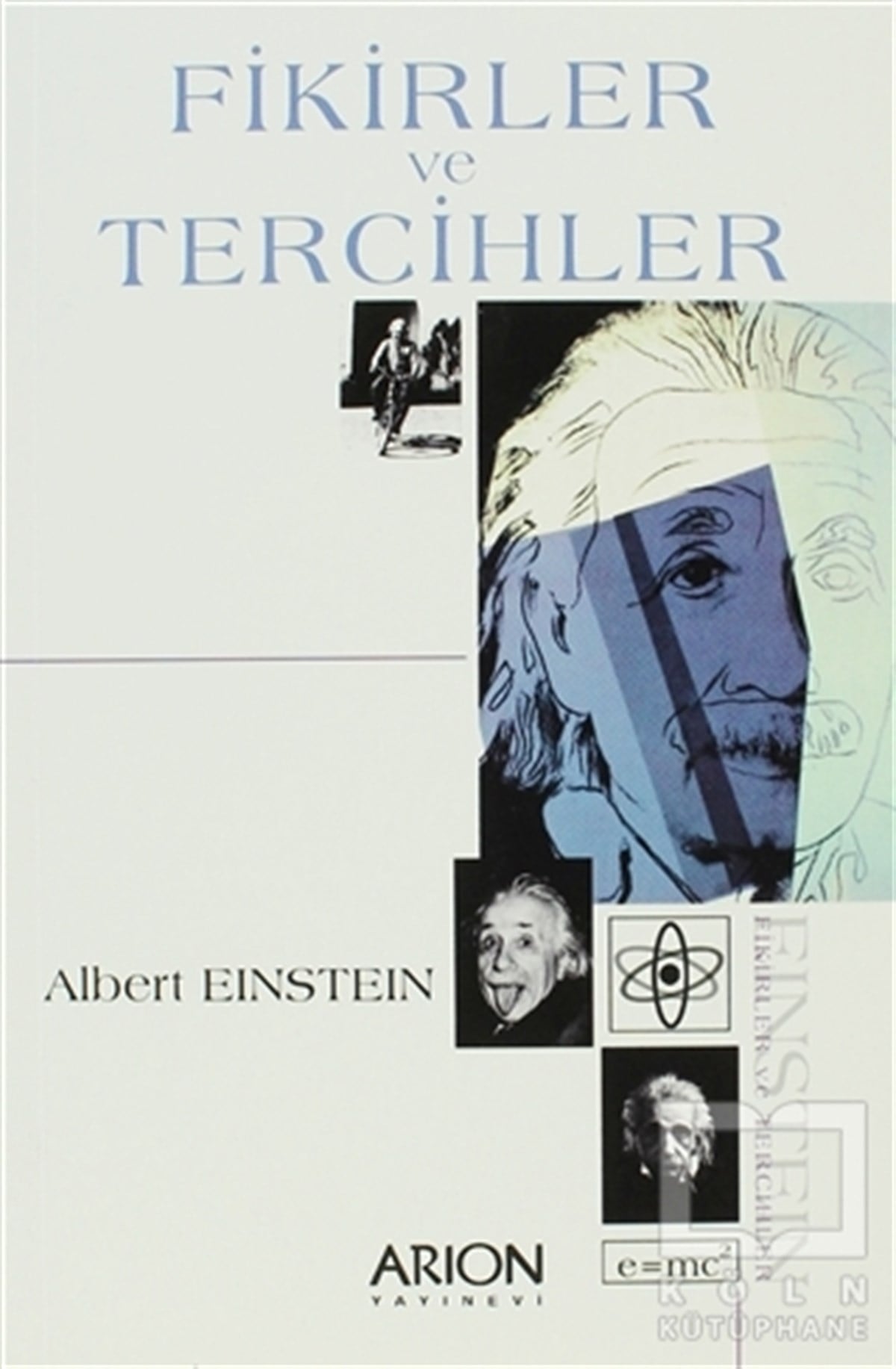 Albert EinsteinEdebiyatFikirler ve Tercihler