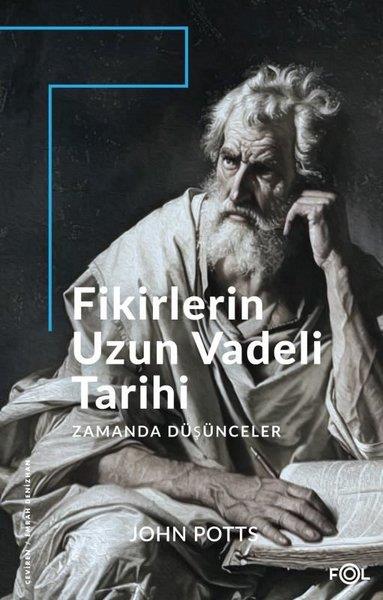 John PottsFelsefe BilimiFikirlerin Uzun Vadeli Tarihi - Zamanda Düşünceler