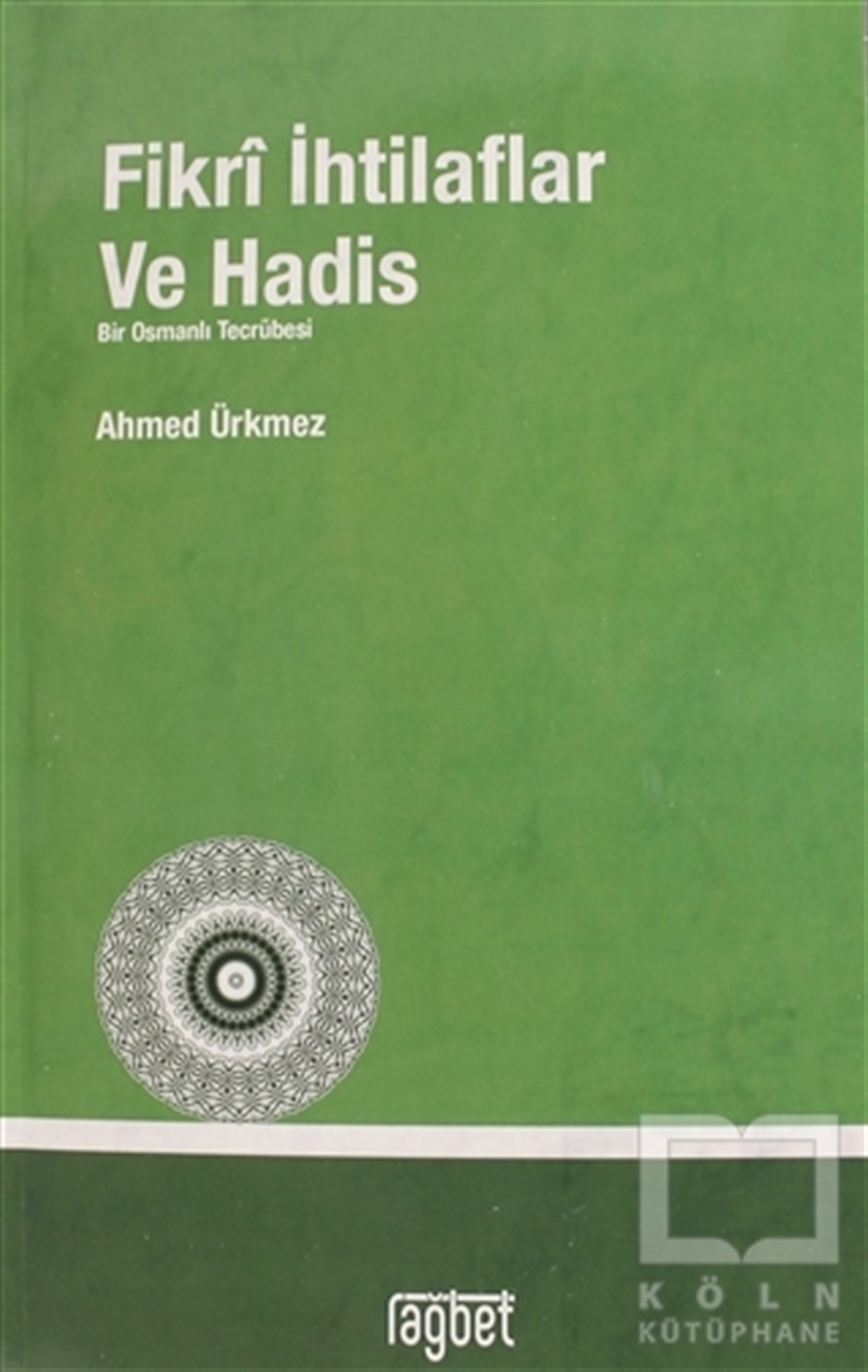 Ahmed ÜrkmezOsmanlı TarihiFikri İhtilaflar ve Havadis