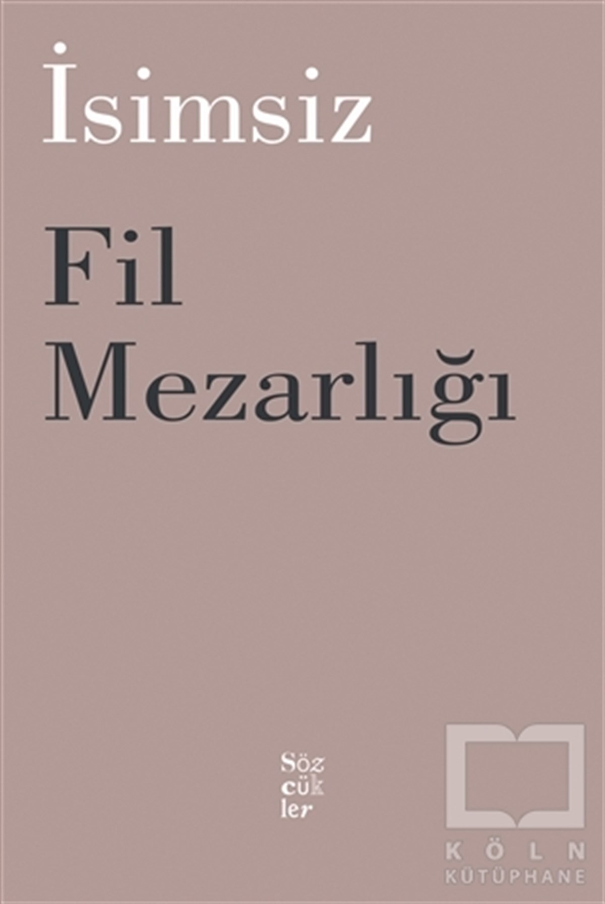 KolektifTürkçe Şiir KitaplarıFil Mezarlığı