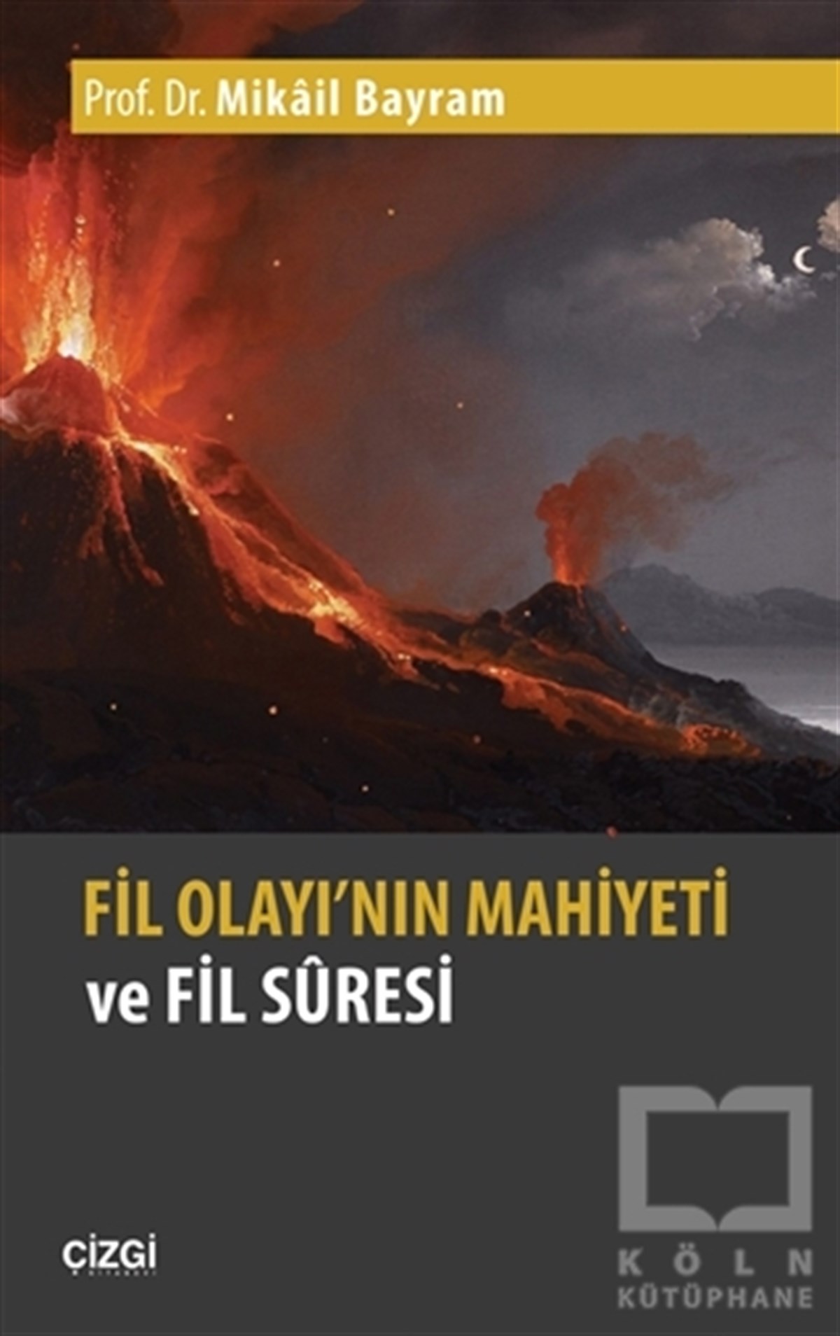 Mikail BayramMeal-Tefsir-HadisFil Olayı'nın Mahiyeti ve Fil Suresi