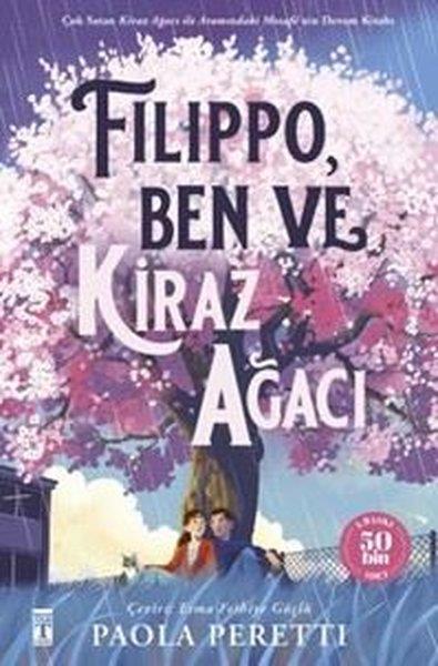 Paola PerettiÇocuk Gençlik RomanlarıFilippo, Ben ve Kiraz Ağacı - Şömizli