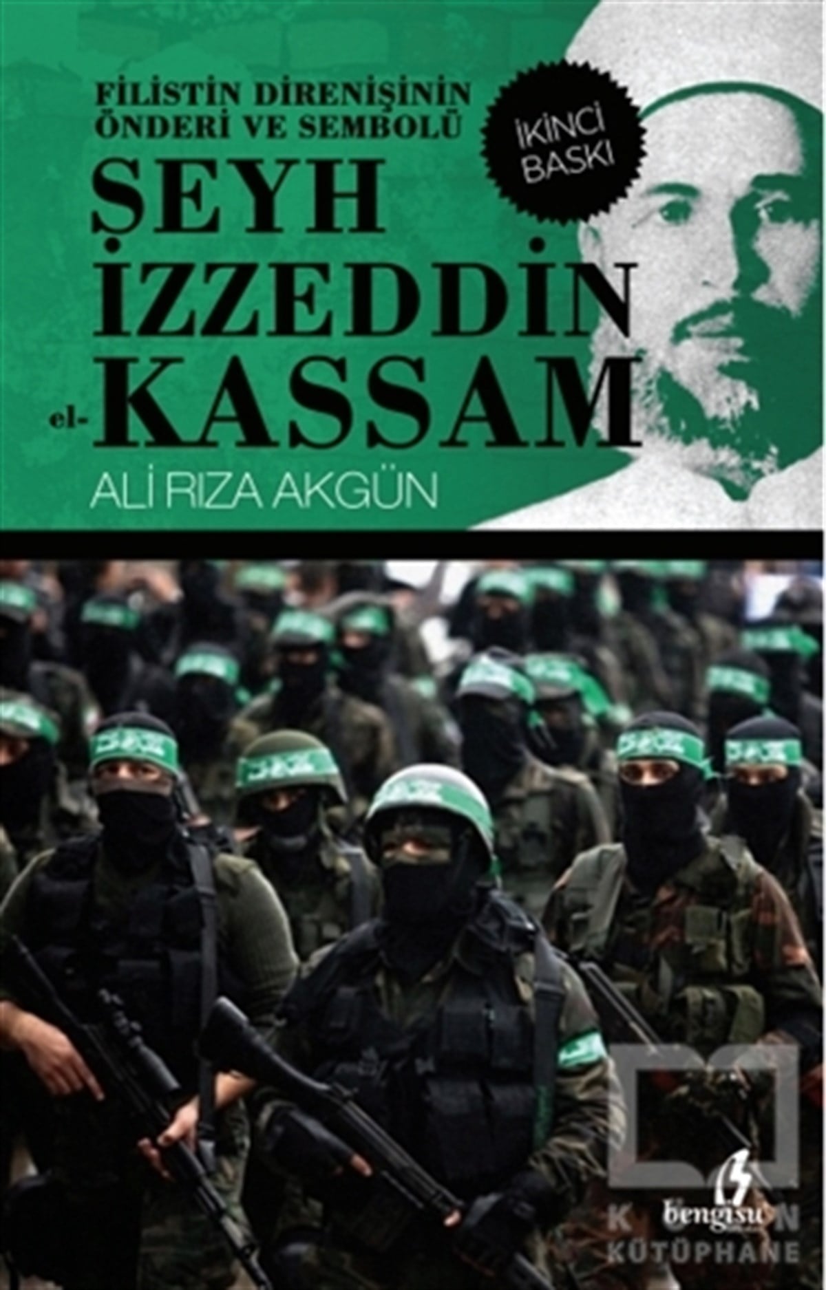 Ali Rıza AkgünBiyografi - OtobiyografiFilistin Direnişinin Önderi ve Sembolü Şeyh İzzeddin el-Kassam