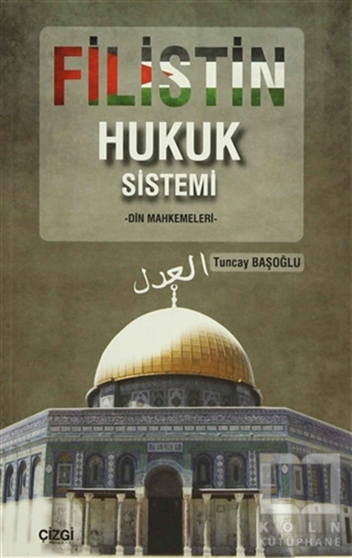 Tuncay BaşoğluSiyaset BilimiFilistin Hukuk Sistemi