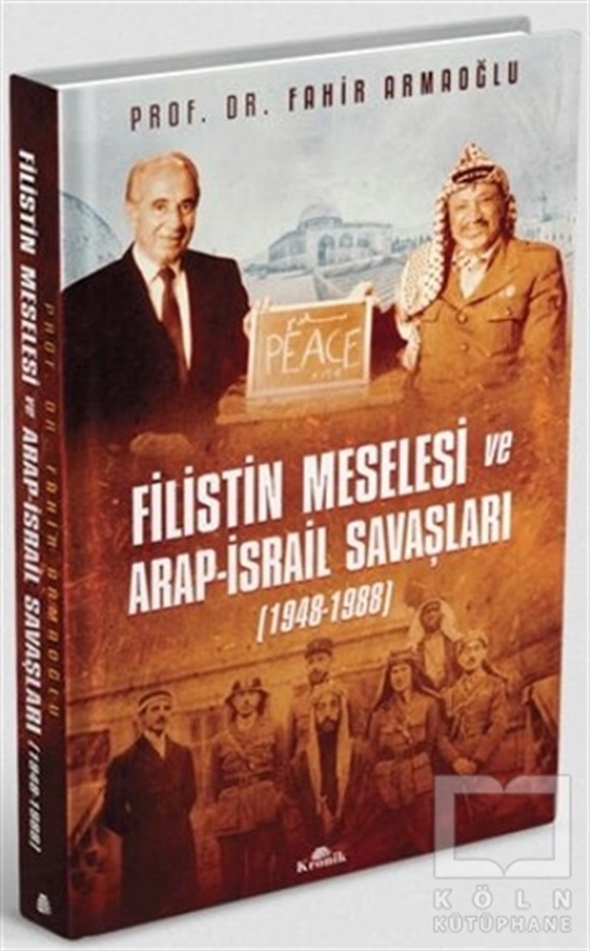 Fahir ArmaoğluDünya TarihiFilistin Meselesi ve Arap-İsrail Savaşları 1948-1988