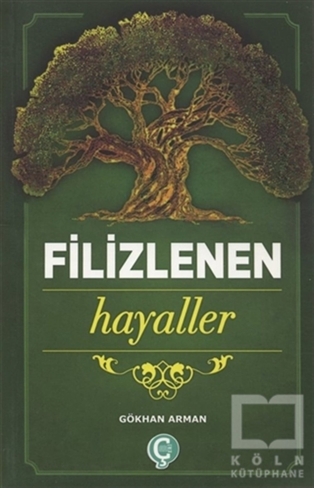 Gökhan ArmanKişisel Gelişim KitaplarıFilizlenen Hayaller