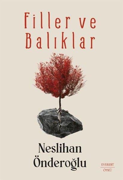 Neslihan ÖnderoğluTürkiye RomanFiller ve Balıklar