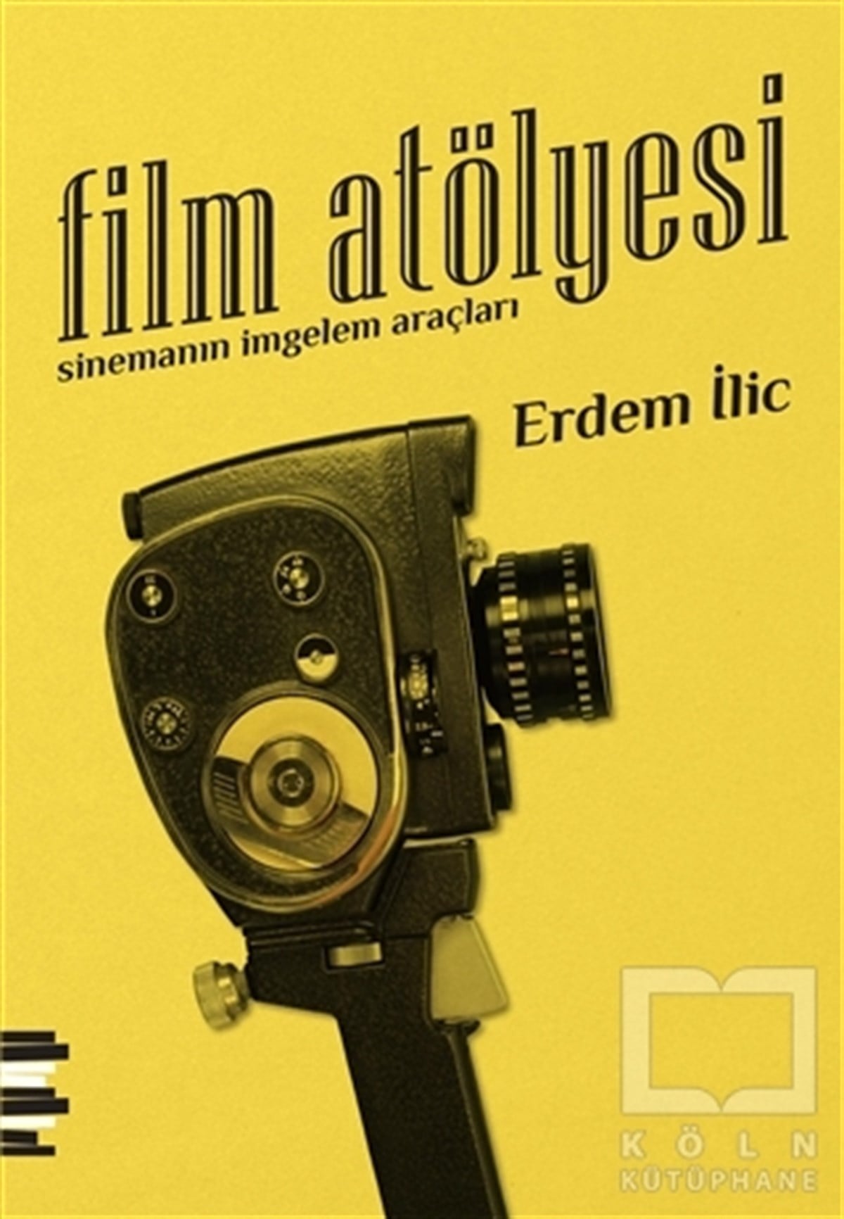 Erdem İlicFotoğraf, Sinema, TiyatroFilm Atölyesi