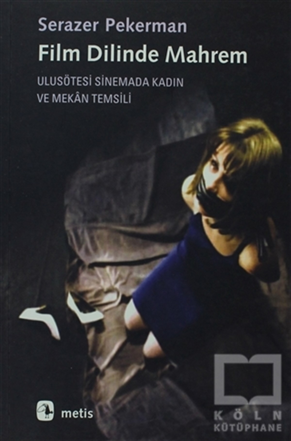 Serazer PekermanFotoğraf, Sinema, TiyatroFilm Dilinde Mahrem