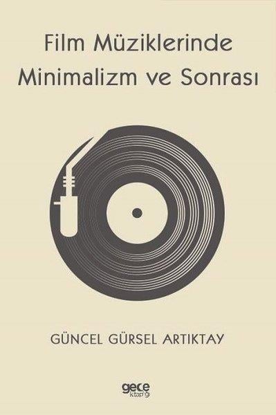 Güncel Gürsel ArtıktayPsikoloji KitaplarıFilm Müziklerinde Minimalizm ve Sonrası