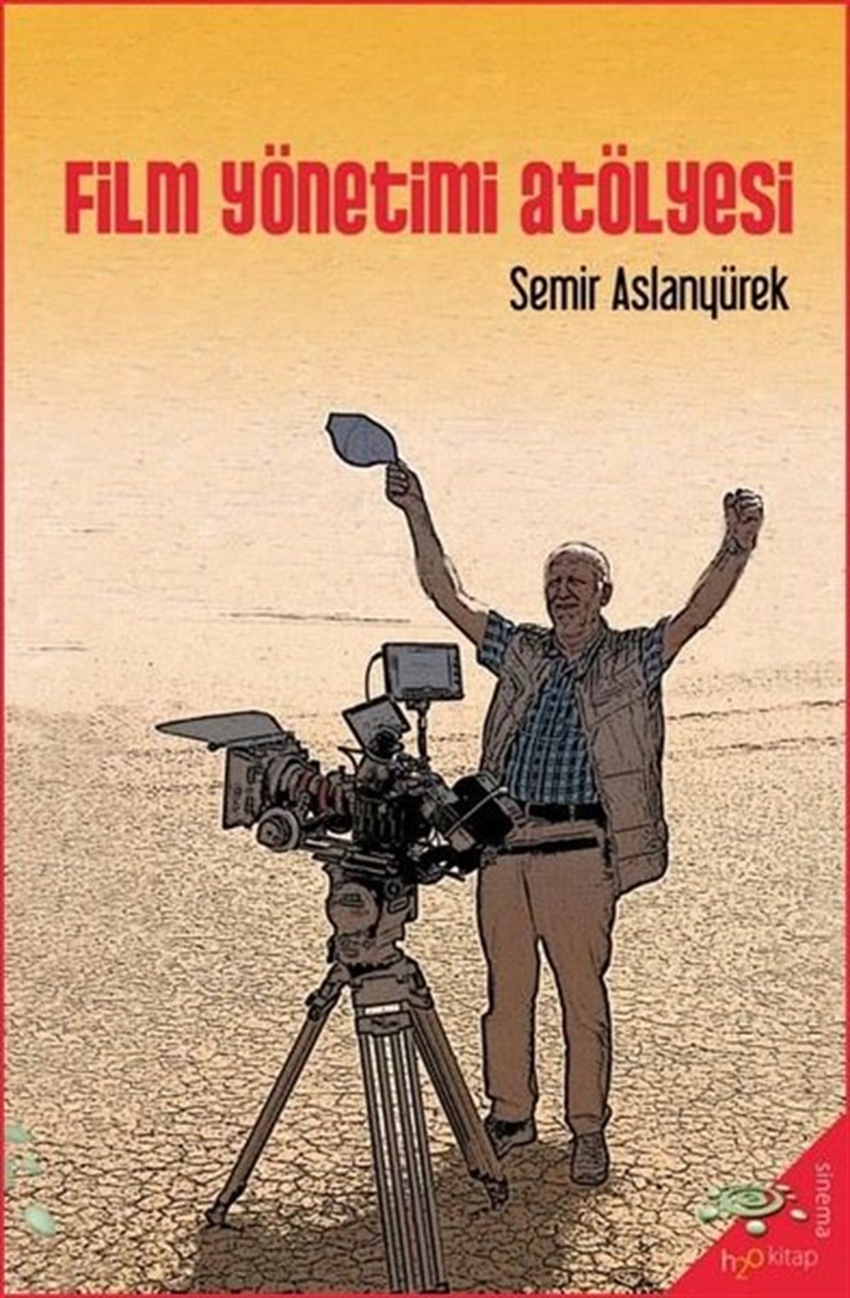 Semir AslanyürekSinemaFilm Yönetimi Atölyesi