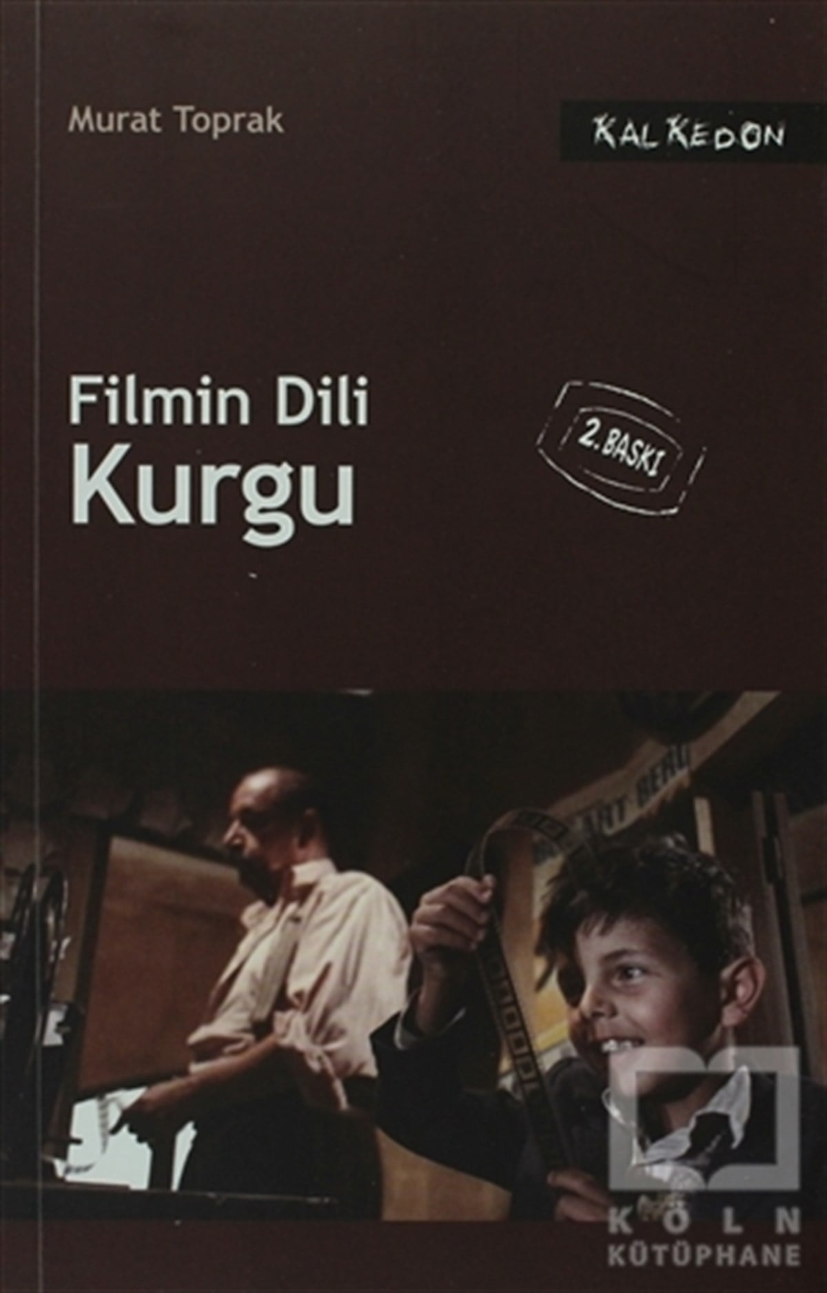 Murat ToprakFotoğraf, Sinema, TiyatroFilmin Dili: Kurgu