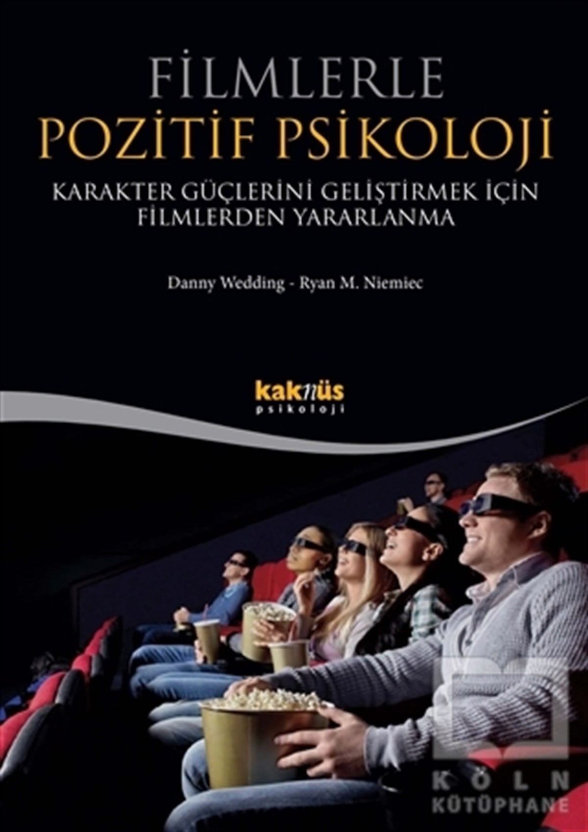 Danny WeddingGenel PsikolojiFilmlerle Pozitif Psikoloji