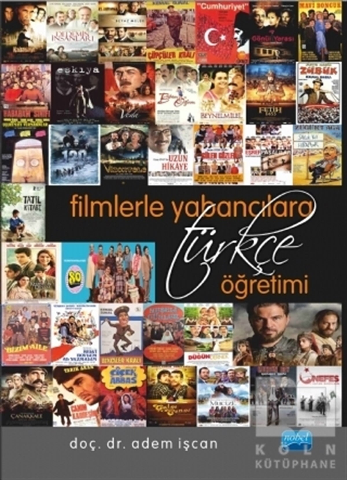 Adem İşcanAkademikFilmlerle Yabancılara Türkçe Öğretimi