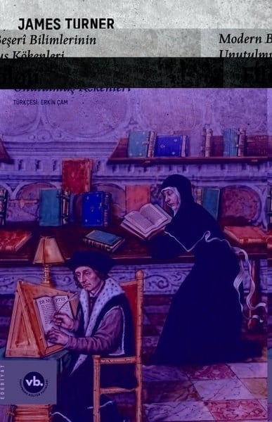 James TurnerDil Bilimi - EtimolojiFiloloji: Modern Beşeri Bilimlerinin Unutulmuş Kökenleri