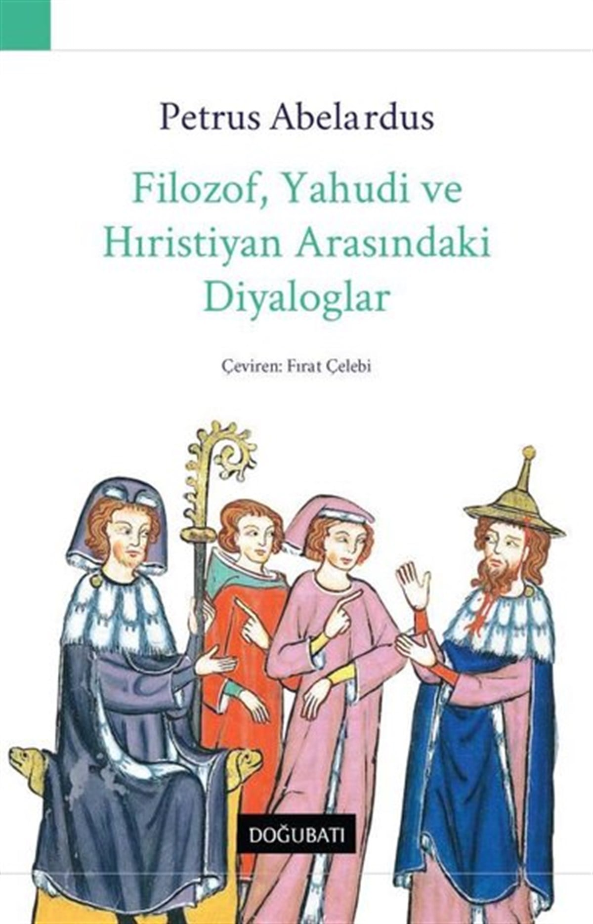 Petrus AbelardusDiger InançlarFilozof, Yahudi ve Hıristiyan Arasındaki Diyaloglar