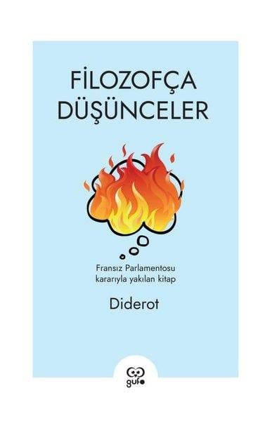 Denis DiderotFelsefe BilimiFilozofça Düşünceler - Fransız Parlamentosu Kararıyla Yakılan Kitap