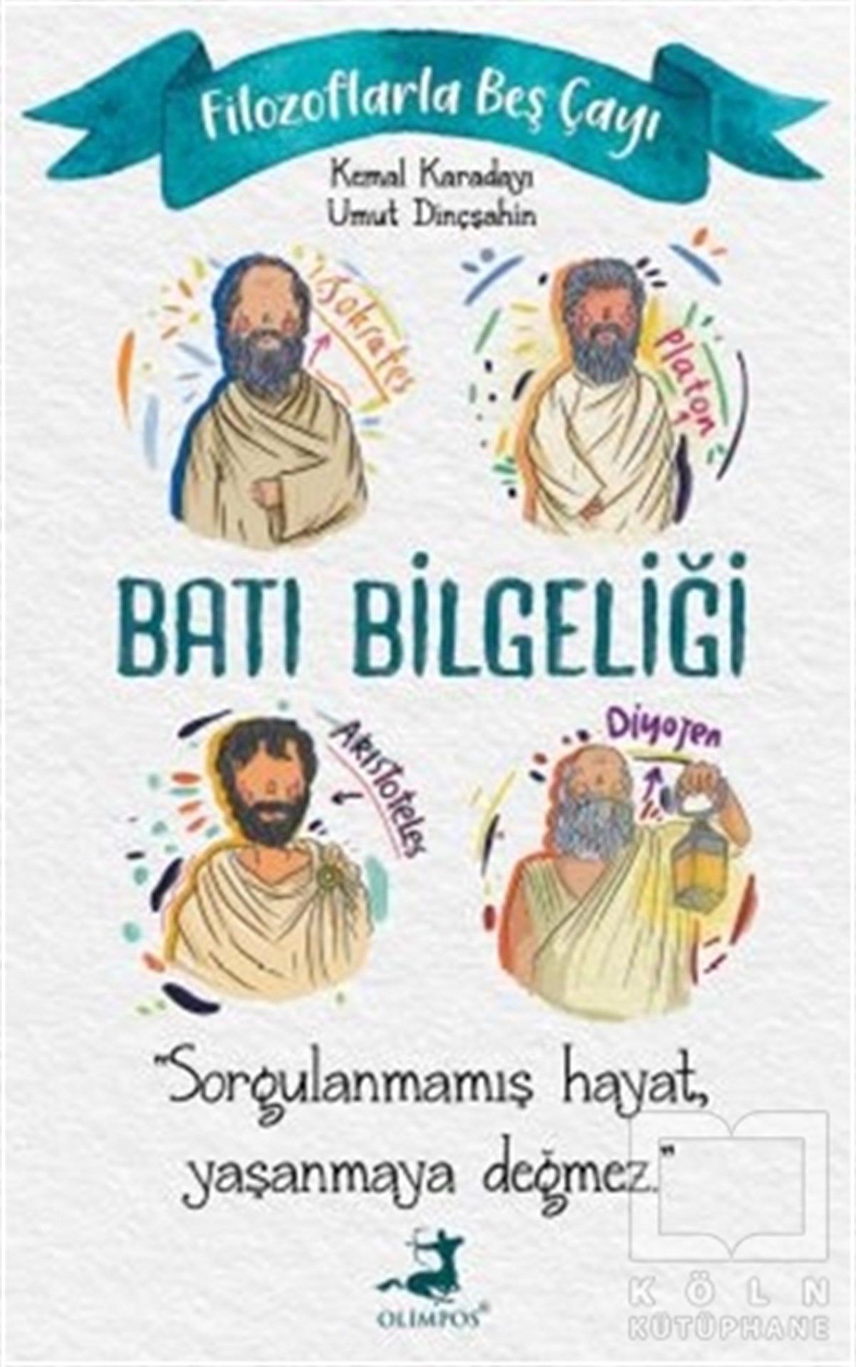 Kemal KaradayıGenel Felsefe KitaplarıFilozoflarla Beş Çayı: Batı Bilgeliği