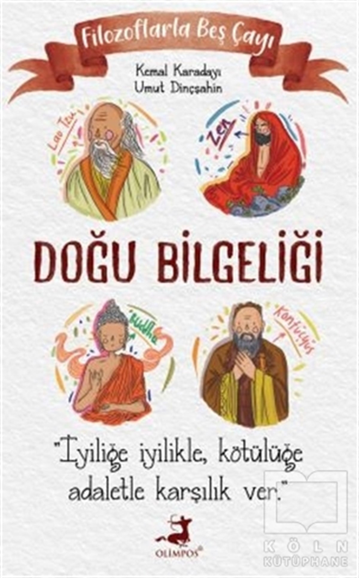 Kemal KaradayıGenel Felsefe KitaplarıFilozoflarla Beş Çayı: Doğu Bilgeliği