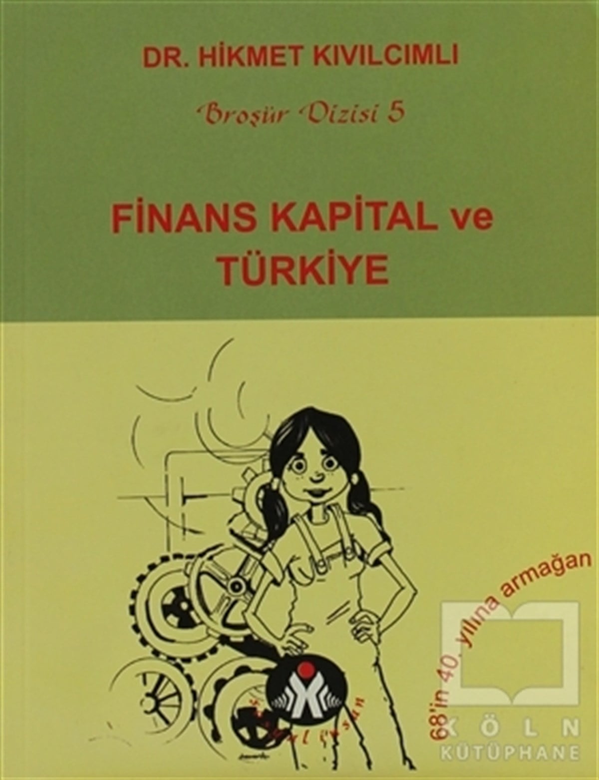 Hikmet KıvılcımlıAraştırma-İnceleme-KuramFinans Kapital ve Türkiye